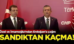 Özgür Özel ve Ekrem İmamoğlu'ndan Erdoğan'a çağrı: Sandıktan kaçma!