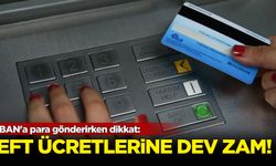 IBAN'a para gönderirken dikkat! EFT ücretlerine dev zam...