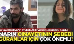 Nevzat Bahtiyar'ın avukatı Ali Eryılmaz sessizliğini bozdu:'Sebebi Güranlar için çok önemli!'