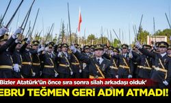 Ebru Teğmen geri adım atmadı!