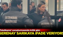 Serenay Sarıkaya “tanık” sıfatıyla ifade veriyor