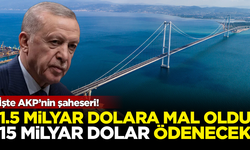 İşte AKP’nin şaheseri! 1.5 milyar dolara mal oldu, 15 milyar dolar ödenecek