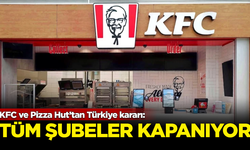 KFC ve Pizza Hut’tan Türkiye kararı: Tüm şubeler kapanıyor