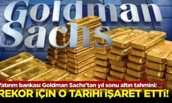 Dev yatırım bankası Goldman Sachs'tan yıl sonu altın tahmini!