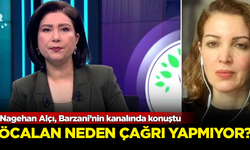 Öcalan neden çağrı yapmıyor? Nagehan Alçı Barzani'nin kanalında açıkladı