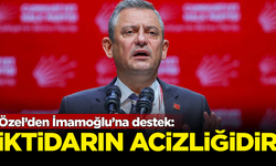 Özgür Özel'den İmamoğlu'na destek: İktidarın acizliğidir