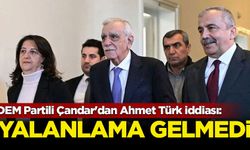 DEM Partili Çandar'dan Ahmet Türk iddiası: Yalanlama gelmedi