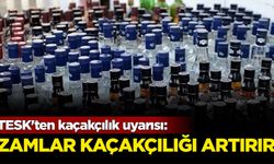 TESK'ten kaçakçılık uyarısı: Zamlar kaçakçılığı arttırır