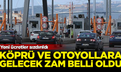 Yeni ücretler sızdırıldı! 2025 yılı köprü ve otoyol zamları belli oldu