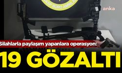 Sosyal medyada silahlarla paylaşım yapanlara yönelik operasyon: 19 gözaltı