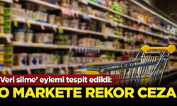 Rekabet Kurumu'ndan o market zincirine rekor ceza