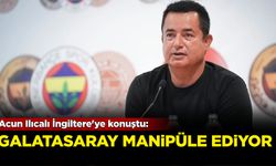 Acun Ilıcalı İngiltere'ye konuştu: Galatasaray manipüle ediyor!