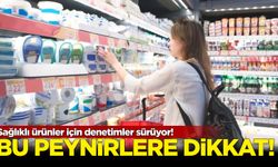 Sağlıklı ürünler için denetimler sürüyor! Bu peynirlere dikkat...