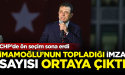 CHP'de ön seçim için İmamoğlu'nun kaç imza aldığı ortaya çıktı