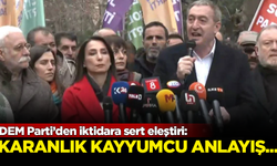 DEM Parti’den iktidara sert eleştiri: Karanlık kayyumcu anlayış...