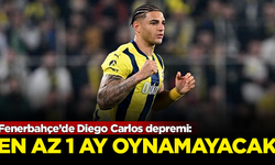 Fenerbahçe’de Diego Carlos depremi: En az 1 ay oynayamayacak