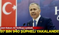 İçişleri Bakanı Ali Yerlikaya açıkladı: 197 bin 940 şüpheli yakalandı