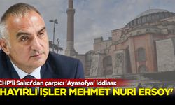 CHP'li Salıcı'dan çarpıcı 'Ayasofya' iddiası: 'Hayırlı işler Mehmet Nuri Ersoy!'