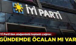 İYİ Parti'den olağanüstü toplantı çağrısı!