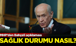 MHP'den Bahçeli'nin sağlık durumuyla ilgili yeni açıklama