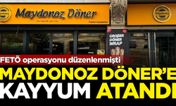 SON DAKİKA! FETÖ operasyonu düzenlenen Maydonoz Döner'e kayyum atandı