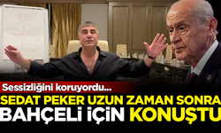 Sedat Peker uzun zaman sonra Devlet Bahçeli için konuştu