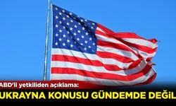 ABD'li yetkiliden açıklama: Ukrayna konusu gündemde değil!