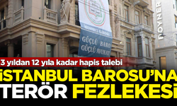 İstanbul Barosu hakkında terör fezlekesi hazırlandı! 12 yıla kadar hapis isteniyor