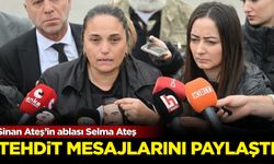 Sinan Ateş’in ablası Selma Ateş tehdit mesajlarını paylaştı!