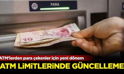 ATM'lerden para çekenler için yeni dönem: Atm limitlerinde güncelleme!