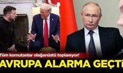 Tüm komutanlar olağanüstü toplanıyor: Avrupa alarma geçti!