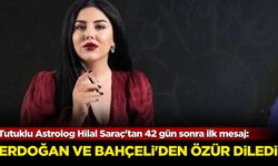 Tutuklu Astrolog Hilal Saraç'tan 42 gün sonra ilk mesaj: Erdoğan ve Bahçeli'den özür diledi!