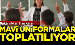 Bakanlıktan flaş karar! Okullardaki 'mavi üniformalar' toplatılıyor