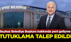 Beykoz Belediye Başkanı Köseler hakkında tutuklama talep edildi