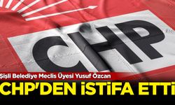 Şişli Belediye Meclis Üyesi Yusuf Özcan CHP'den istifa etti!