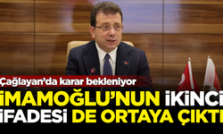 Ekrem İmamoğlu'nun savcılıkta verdiği ikinci ifade ortaya çıktı