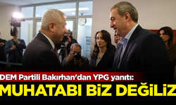 DEM Partili Bakırhan'dan YPG yanıtı: Muhatabı biz değiliz