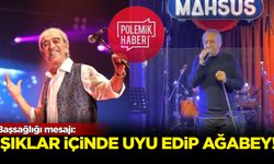 Başsağlığı Mesajı: Işıklar içinde uyu Edip Ağabey...