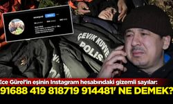 Ece Gürel'in eşinin Instagram hesabındaki gizemli sayılar: '91688 419 818719 914481' Ne demek?