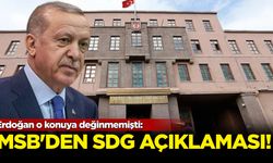 Erdoğan o koyuya değinmemişti: MSB'den SDG anlaşması açıklaması!