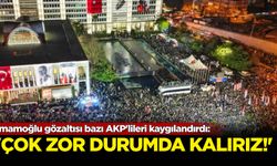 İmamoğlu gözaltısı bazı AKP'lileri kaygılandırdı: 'Çok zor durumda kalırız'