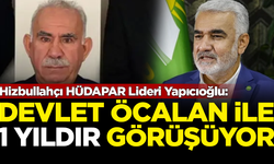 Hizbullahçı HÜDAPAR Lideri Yapıcıoğlu: Devlet Öcalan'la 1 yıldır görüşüyor