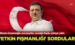 Ekrem İmamoğlu emniyette verdiği ifadesi ortaya çıktı: Etkin pişmanlığı sordular!