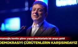 İmamoğlu kentte görev yapan muhtarlarla bir araya geldi: Demokrasiyi çürütenlerin karşısındayız!