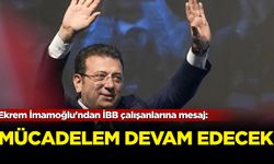 Ekrem İmamoğlu'ndan İBB çalışanlarına mesaj: Mücadelem devam edecek!