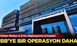 İBB'ye bir operasyon daha: Polisler Medya A.Ş'nin bilgisayarına el koydu!