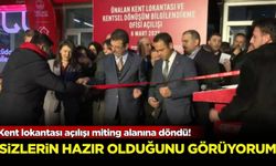 Kent lokantası açılışı miting alanına döndü: Sizlerin hazır olduğunu görüyorum!