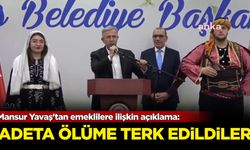 Mansur Yavaş'tan emeklilere ilişkin açıklama: Adeta ölüme terk edildiler!