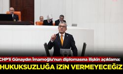 CHP'li Günaydın İmamoğlu'nun diplomasına ilişkin açıklama: Hukuksuzluğa izin vermeyeceğiz!