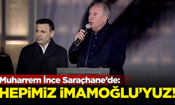 Muharrem İnce Saraçhane'de! "Hepimiz Ekrem İmamoğlu'yuz"